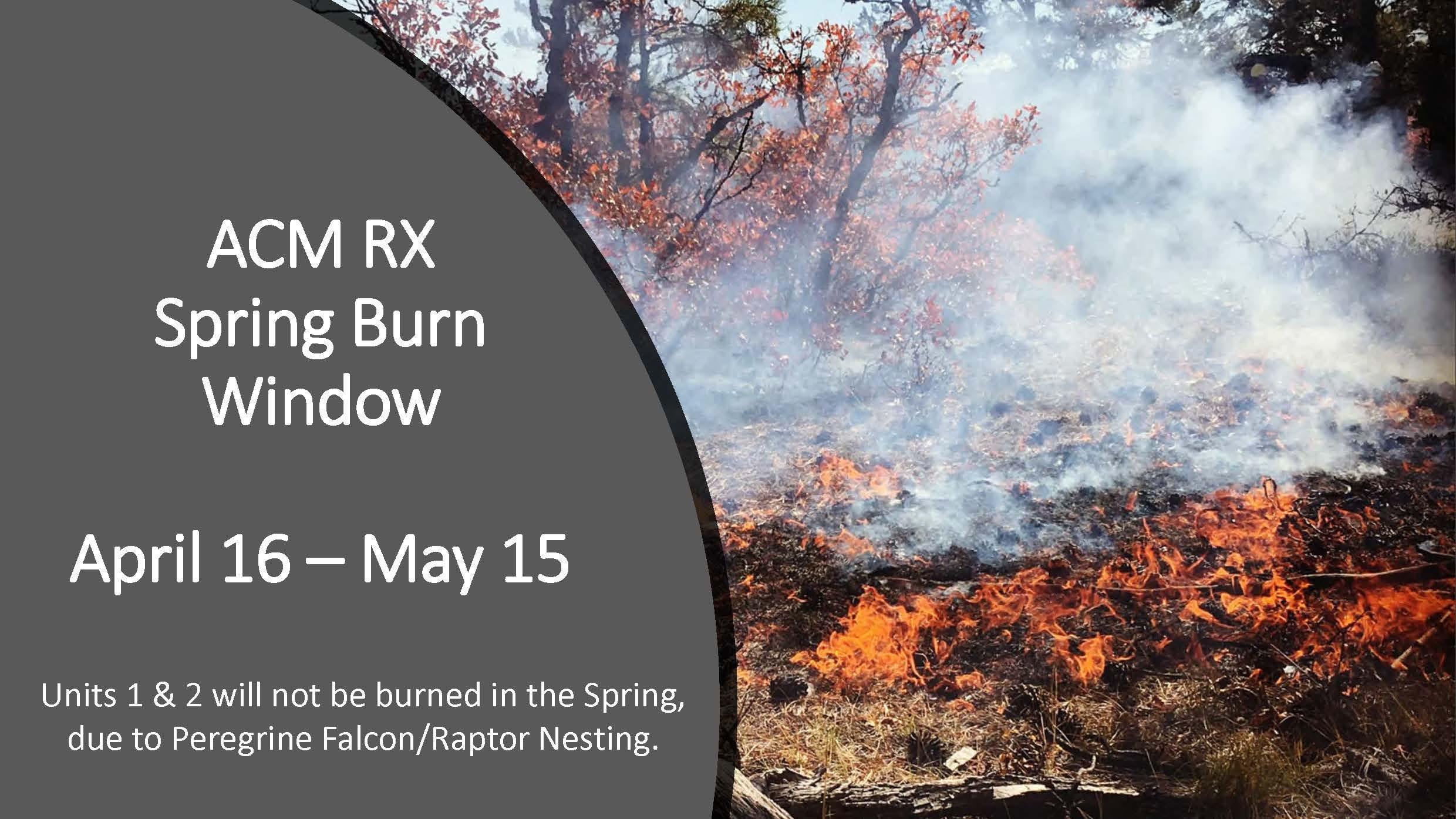 ACM RX Spring Burn Window Dates