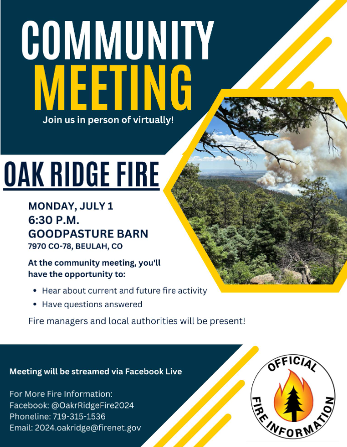 A community meeting announcement for the Oak Ridge Fire for July 1, 2024. The meeting will be at 6:30 p.m. at the Goodpasture Barn (7970 CO-78 Beulah, CO).