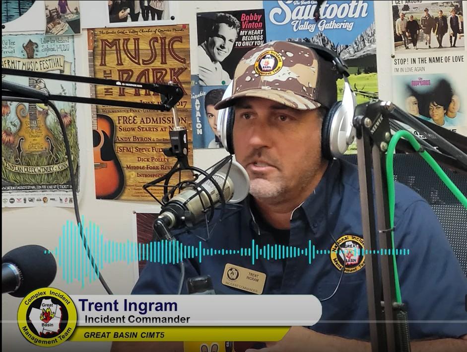 Incident Commander for Great Basin Team 5 Trent Ingram on radio interview